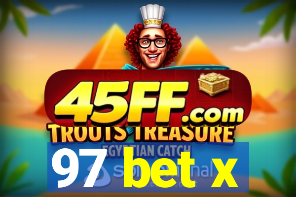 97 bet x